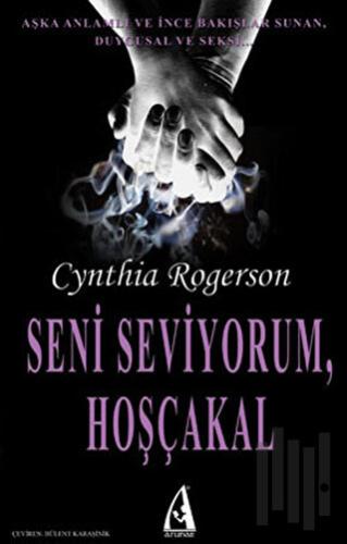 Seni Seviyorum, Hoşçakal | Kitap Ambarı