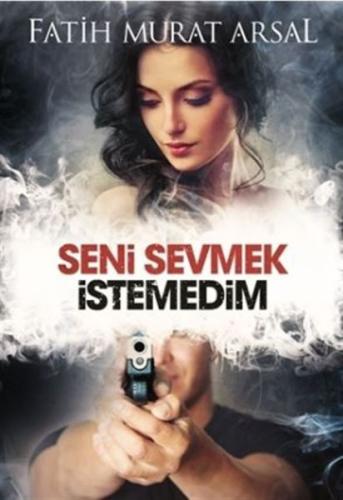 Seni Sevmek İstemedim | Kitap Ambarı