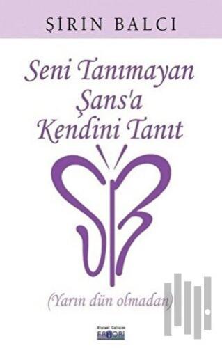 Seni Tanımayan Şans'a Kendini Tanıt | Kitap Ambarı