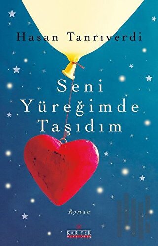 Seni Yüreğimde Taşıdım | Kitap Ambarı