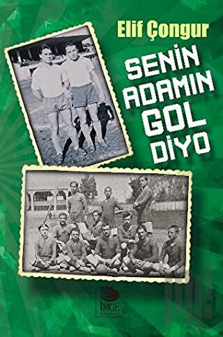 Senin Adamın Gol Diyo | Kitap Ambarı