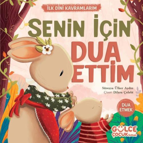 Senin İçin Dua Ettim - İlk Dini Kavramlarım | Kitap Ambarı