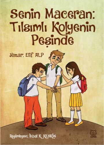 Senin Maceran: Tılsımlı Kolyenin Peşinde | Kitap Ambarı