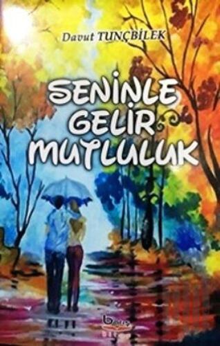 Seninle Gelir Mutluluk | Kitap Ambarı