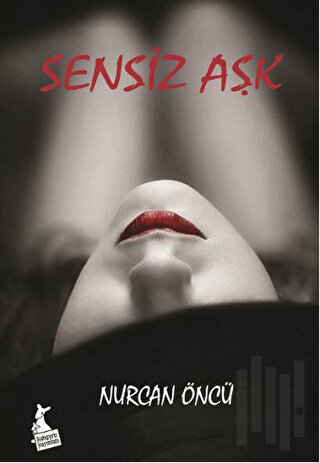 Sensiz Aşk | Kitap Ambarı