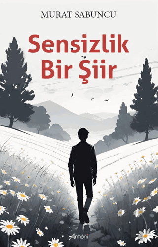 Sensizlik Bir Şiir | Kitap Ambarı