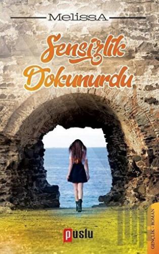 Sensizlik Dokunurdu | Kitap Ambarı