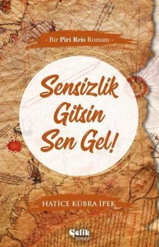 Sensizlik Gitsin Sen Gel! | Kitap Ambarı