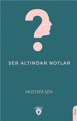 Ser Altından Notlar | Kitap Ambarı