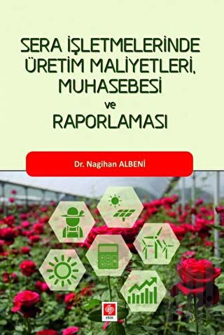 Sera İşletmelerinde Üretim Maliyetleri, Muhasebesi ve Raporlaması | Ki