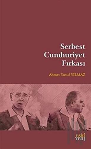 Serbest Cumhuriyet Fırkası | Kitap Ambarı