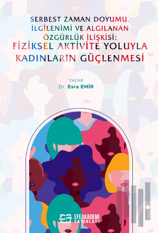 Serbest Zaman Doyumu, İlgilenimi ve Algılanan Özgürlük İlişkisi: Fizik