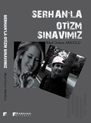 Serhan'la Otizm Sınavımız | Kitap Ambarı