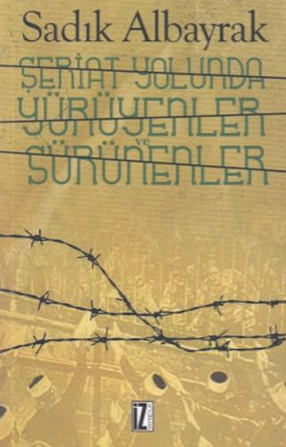 Şeriat Yolunda Yürüyenler ve Sürünenler | Kitap Ambarı