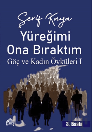 Şerif Kaya, Yüreğimi Ona Bıraktım | Kitap Ambarı