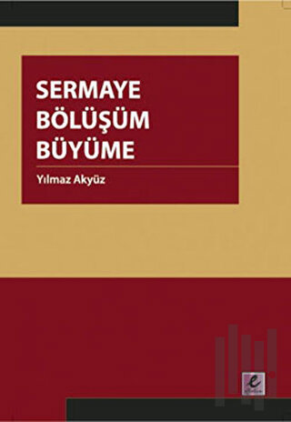 Sermaye Bölüşüm Büyüme | Kitap Ambarı