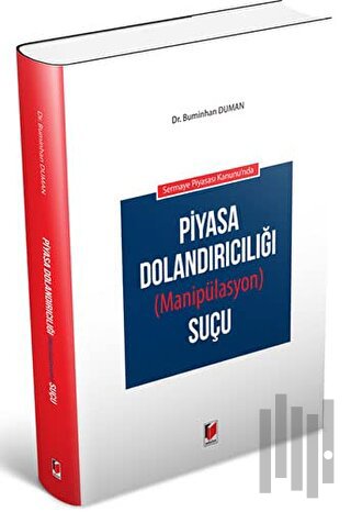 Sermaye Piyasası Kanunu'nda Piyasa Dolandırıcılığı (Manipülasyon) Suçu