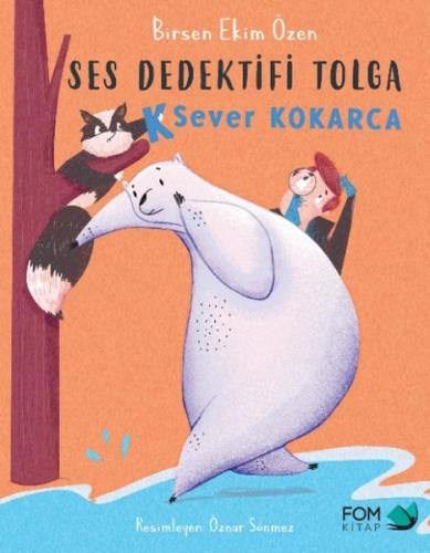 K Sever Kokarca - Ses Dedektifi Tolga | Kitap Ambarı