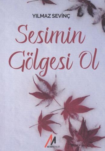 Sesimin Gölgesi Ol | Kitap Ambarı