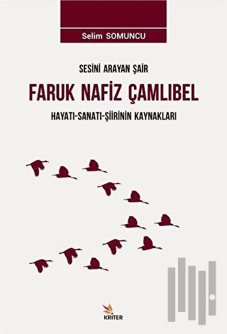 Sesini Arayan Şair Faruk Nafiz Çamlıbel | Kitap Ambarı