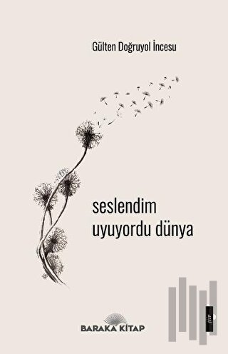 Seslendim Uyuyordu Dünya | Kitap Ambarı