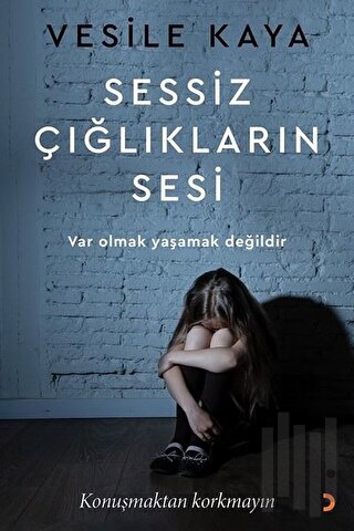 Sessiz Çığlıkların Sesi | Kitap Ambarı