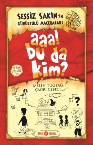 Aaa! Bu da Kim? - Sessiz Sakin’in Gürültülü Maceraları 1 | Kitap Ambar