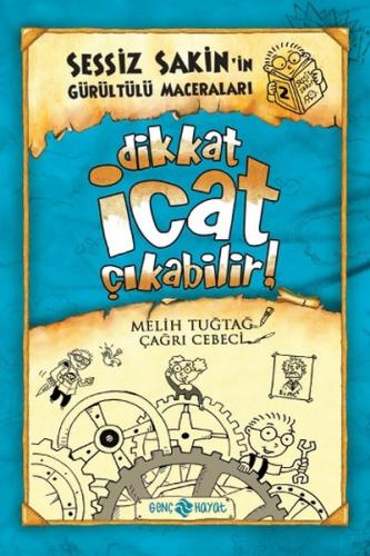 Dikkat İcat Çıkabilir! (Ciltli) | Kitap Ambarı