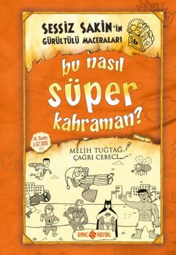 Bu Nasıl Süper Kahraman? - Sessiz Sakin'in Gürültülü Maceraları 6 (Cil