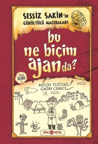 Bu Ne Biçim Ajanda? - Sessiz Sakin’in Gürültülü Maceraları 10 (Ciltli)