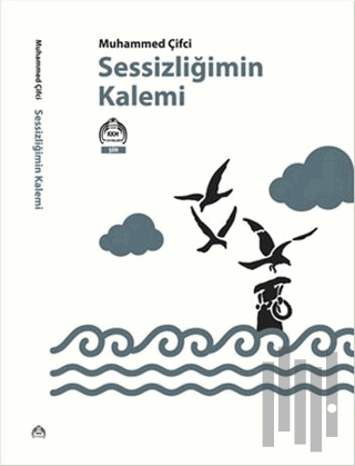 Sessizliğimin Kalemi | Kitap Ambarı