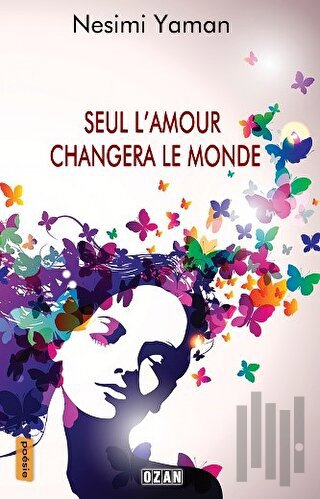 Seul L’amour Changera le Monde | Kitap Ambarı