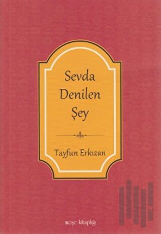 Sevda Denilen Şey | Kitap Ambarı