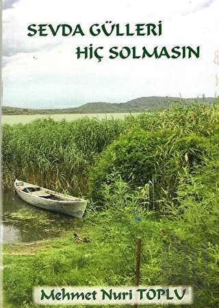 Sevda Gülleri Hiç Solmasın | Kitap Ambarı