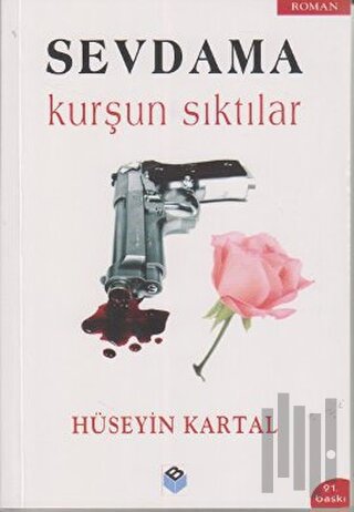 Sevdama Kurşun Sıktılar | Kitap Ambarı