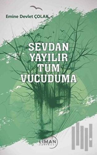 Sevdan Yayılır Tüm Vücuduma | Kitap Ambarı