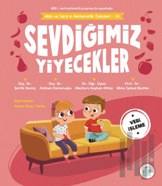 Sevdiğimiz Yiyecekler - Mila ve Sarp'ın Matematik Öyküleri 10 | Kitap 