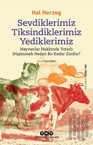 Sevdiklerimiz Tiksindiklerimiz Yediklerimiz | Kitap Ambarı