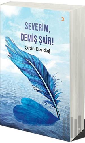 Severim, Demiş Şair! | Kitap Ambarı