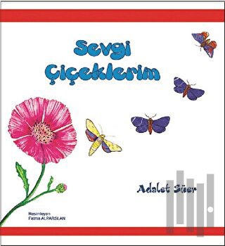 Sevgi Çiçeklerim | Kitap Ambarı