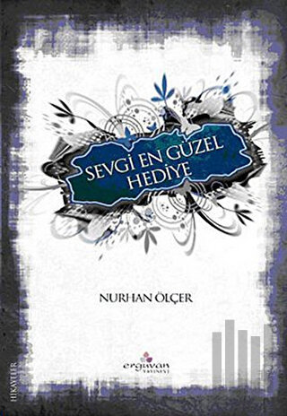 Sevgi En Güzel Hediye | Kitap Ambarı