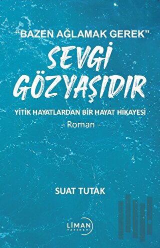 Sevgi Gözyaşıdır | Kitap Ambarı