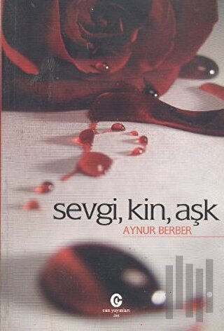 Sevgi, Kin, Aşk | Kitap Ambarı