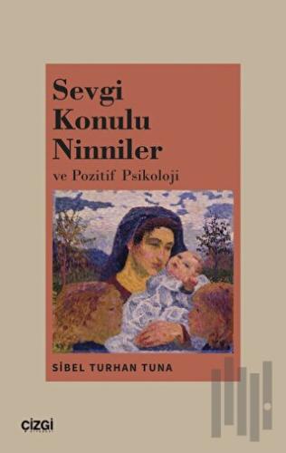 Sevgi Konulu Ninniler ve Pozitif Psikoloji | Kitap Ambarı