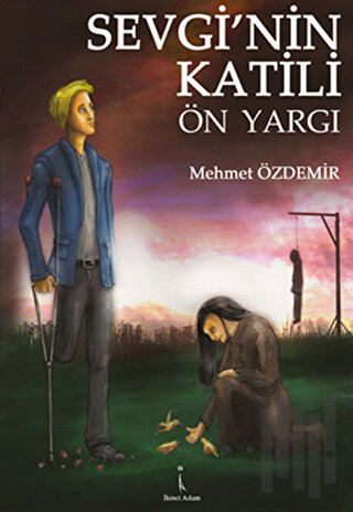 Sevgi’nin Katili Ön Yargı | Kitap Ambarı