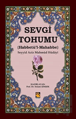 Sevgi Tohumu (Habbetü’l-Mahabbe) | Kitap Ambarı