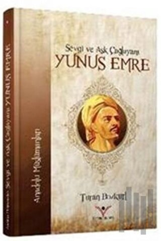 Sevgi ve Aşk Çağlayanı Yunus Emre | Kitap Ambarı