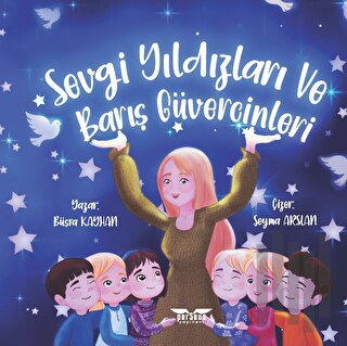 Sevgi Yıldızları ve Barış Güvercinleri | Kitap Ambarı