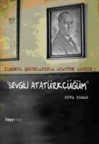 Sevgili Atatürkçüğüm | Kitap Ambarı