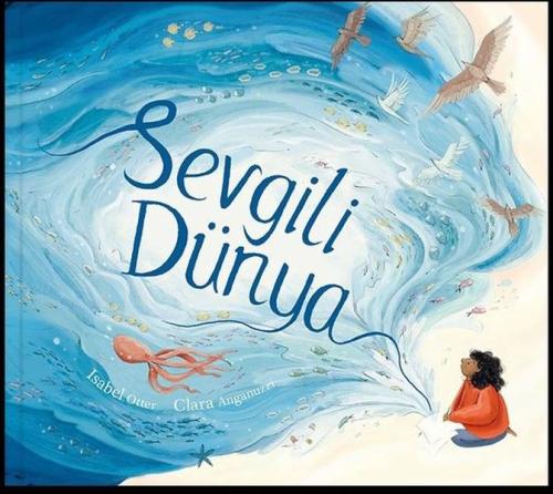 Sevgili Dünya (Ciltli) | Kitap Ambarı